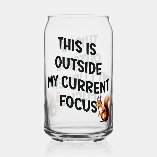 This Is Outside My Current Focus Squirrel Blikvorm Glas (Voorkant)