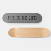 This Is The Life Urban Grunge Persoonlijk Skateboard (Horizontaal)