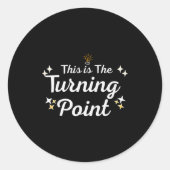 This Is The Turning Int Sitivity Insrational Quote Ronde Sticker (Voorkant)
