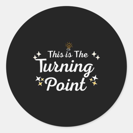 This Is The Turning Int Sitivity Insrational Quote Ronde Sticker (Voorkant)