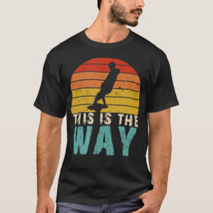 This is The Way One Wheel , Cool OneWheel Gift T-shirt