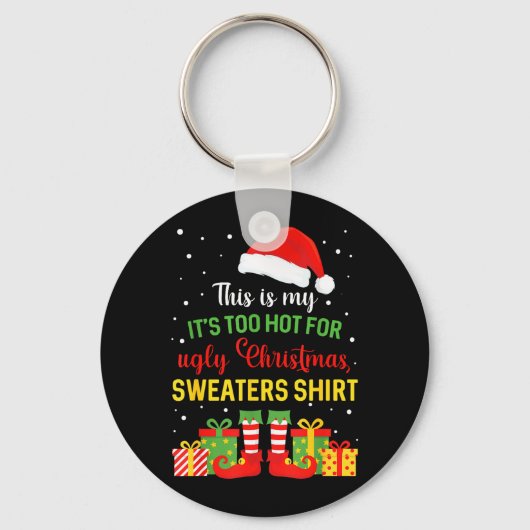This is Too Hot for Ugly Christmas Sweaters Xmas Sleutelhanger (Voorkant)