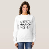 This Is War On Women Trui (Voorkant volledig)