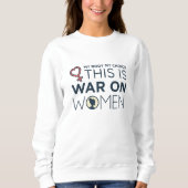 This Is War On Women Trui (Voorkant)