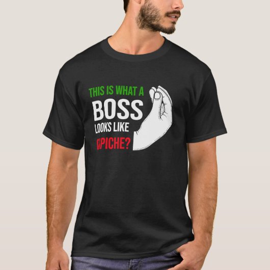 this is what a boss lokks like capiche Italy Vaffa T-shirt (Voorkant)