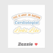 This Is What An Awesome Cardiologist Looks Like Sticker (Vel)