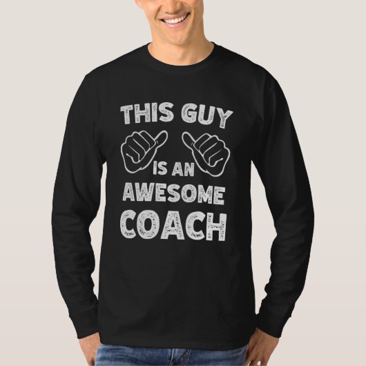 This is what an awesome Coach look like T-shirt (Voorkant)
