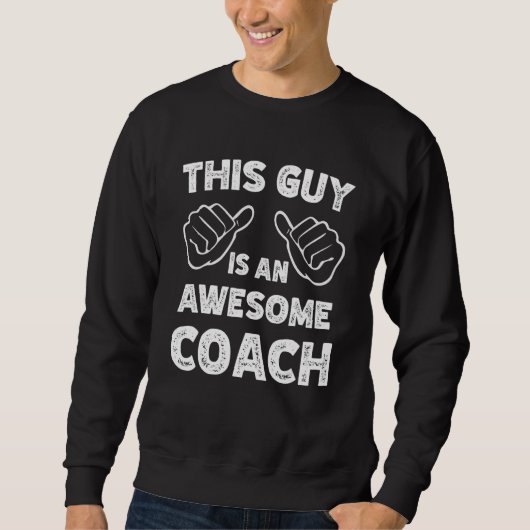 This is what an awesome Coach look like Trui (Voorkant)