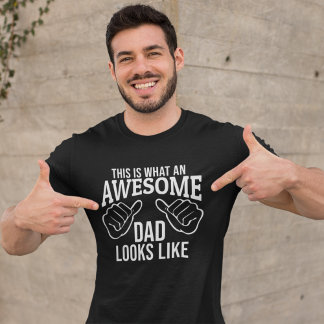 This is What an Awesome Dad Looks Like Funny Dad T-shirt