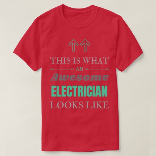 This Is What An Awesome Electrician Looks Like (3 T-shirt (Design voorkant)