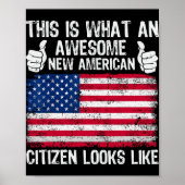 This Is What An Awesome New American Citizen Looks Poster (Voorkant)