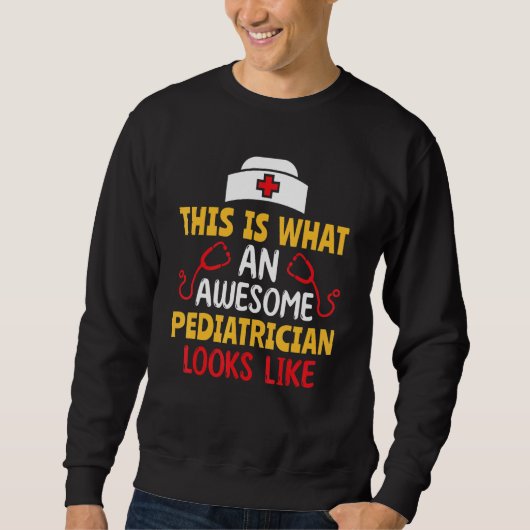 This Is What An Awesome Pediatrician Looks Like Pe Trui (Voorkant)