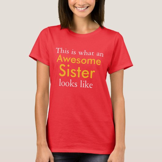 This is what an Awesone Sister Looks like T-shirt (Voorkant)