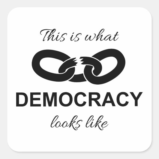 This is What Democracy Looks Like Vierkante Sticker (Voorkant)
