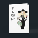 THIS IS YOUR DAY "CELEBRATE YOUR BIRTHDAY" KAART<br><div class="desc">THIS LADY IS READY TO CELEBRATE... SEND HER TO THE "ADULT LADY" IN YOUR LIFE READY TO DO SO TOO!!!!</div>