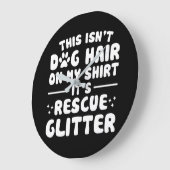 This Isnt Dog Hair On Rescue Dog Grote Klok (Hoek)