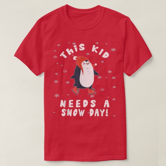This Kid Needs A Snow Day Ice Skating Penguin Snow T-shirt (Design voorkant)
