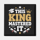 This King I Mastered It Masters Graduation Class  Magneet (Voorkant)