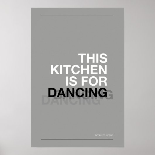 THIS KITCHEN IS FOR DANCING – Funny Kitchen Poster (Voorkant)