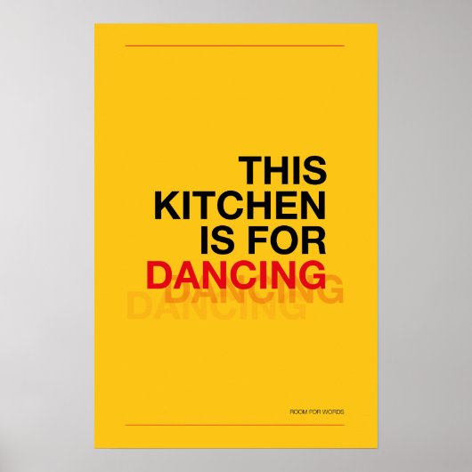 THIS KITCHEN IS FOR DANCING – Funny Kitchen Poster (Voorkant)
