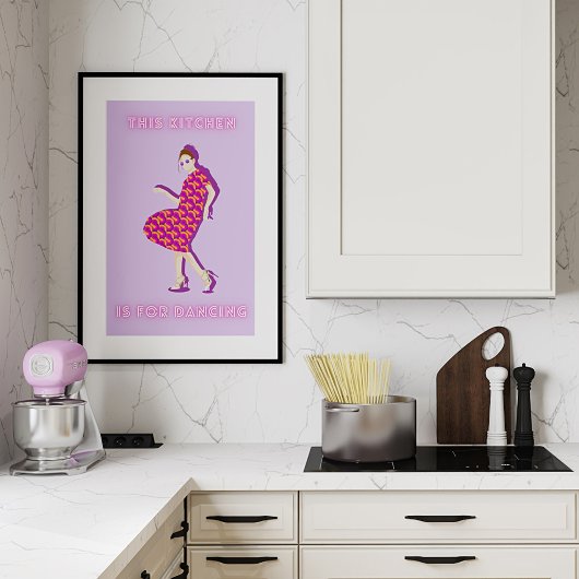 This Kitchen is for Dancing Purple Woman Poster
