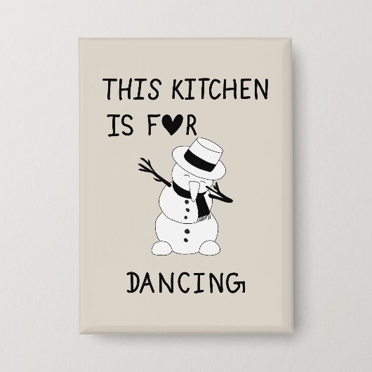 This Kitchen is for dancing snowman Button (Voorkant)