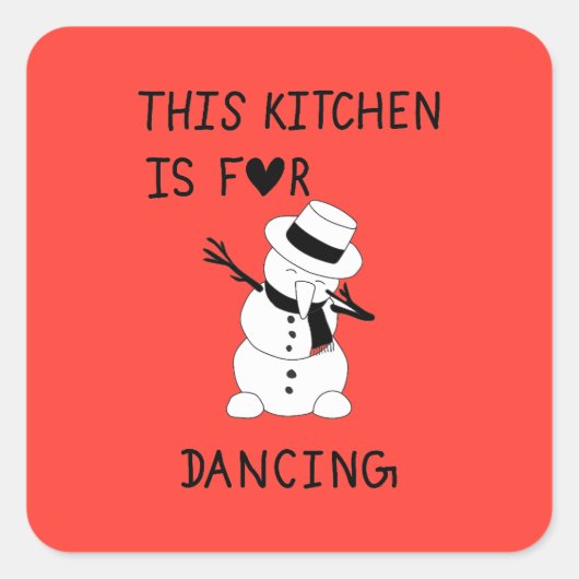 This Kitchen is for dancing snowman Vierkante Sticker (Voorkant)