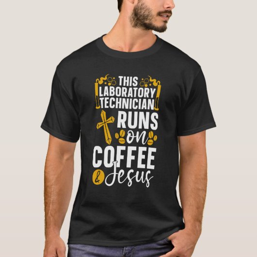 This Laboratory Technician Runs On Coffee Chemist  T-shirt (Voorkant)