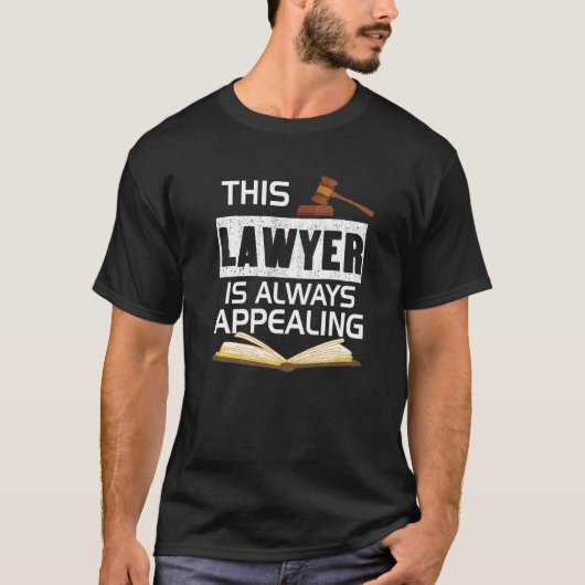 This Lawyer Is Always Appealing Law Firm Courtroom T-shirt (Voorkant)