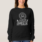 This Lawyer Is Always Appealing  Law School Studen Trui (Voorkant)