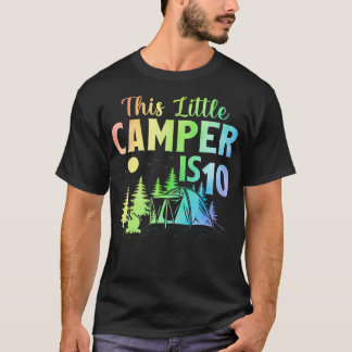 This Little Camper Is 10 Year Old Camping 10Th Bir T-shirt