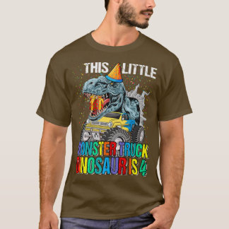 This Little Monster Truck Dinosaur Is 4th Birthday T-shirt