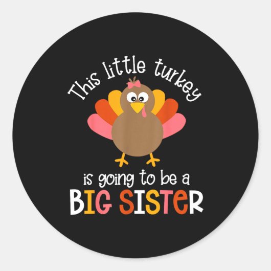 This Little Turkey Is Going To Be A Big Sister Bab Ronde Sticker (Voorkant)