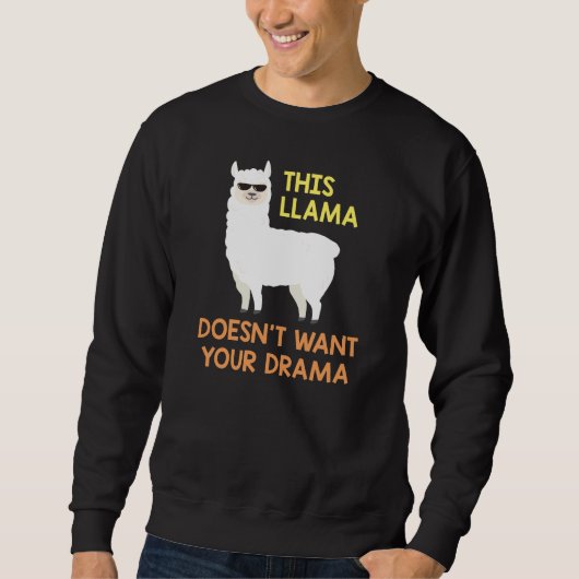 This Llama Doesn't Want Your Drama Trui (Voorkant)