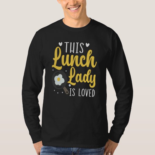 This Lunch Lady Is Loved Cafeteria Worker Lady Coo T-shirt (Voorkant)