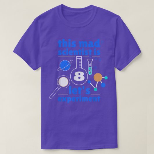 This Mad Scientist is 8 Birthday Eighth 8th Scienc T-shirt (Design voorkant)