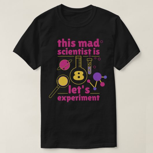 This Mad Scientist is 8 Birthday Eighth 8th Scienc T-shirt (Design voorkant)