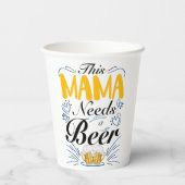 This Mama Needs a Beer Papieren Bekers (Achterkant)