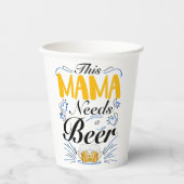 This Mama Needs a Beer Papieren Bekers (Voorkant)