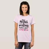 This Mama Wears Messy Buns Shirt, Funny Mom Life  T-shirt (Voorkant volledig)