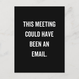 This meeting could have been an email briefkaart