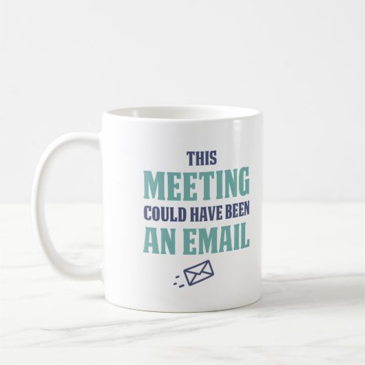 This meeting could have been an email koffiemok (Links)