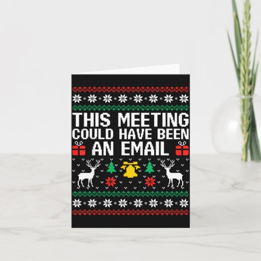This Meeting Could Have Been An Email Ugly Sweater Kaart (Voorkant)