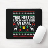 This Meeting Could Have Been An Email Ugly Sweater Muismat (Met muis)