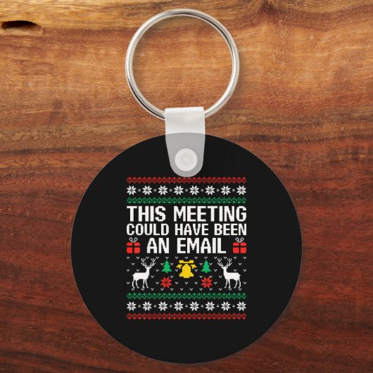 This Meeting Could Have Been An Email Ugly Sweater Sleutelhanger (Voorkant)