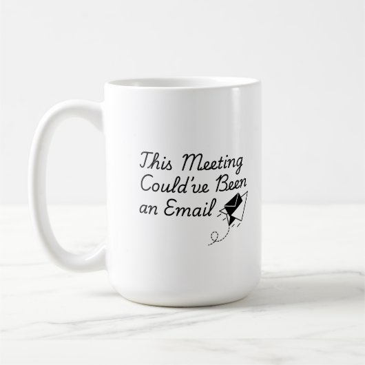This Meeting Could’ve Been an Email – Funny Office Koffiemok (Links)