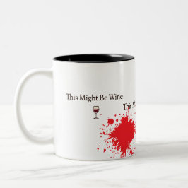 This Might Be Wine – Funny Vintage Coffee Mug Tweekleurige Koffiemok