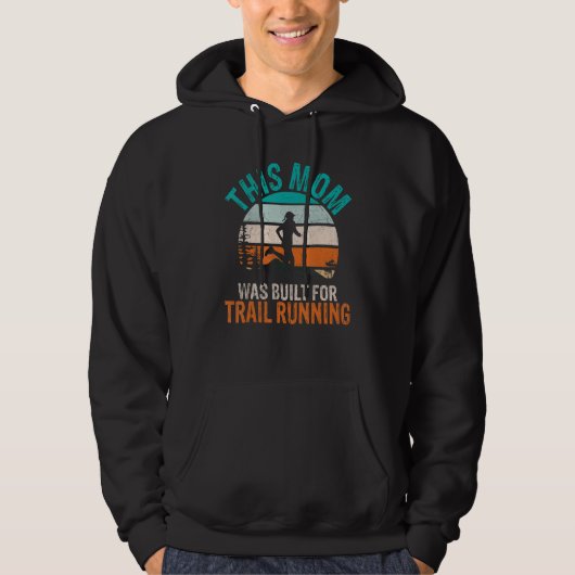 This Mom was built for Trail Running Mom Hoodie (Voorkant)