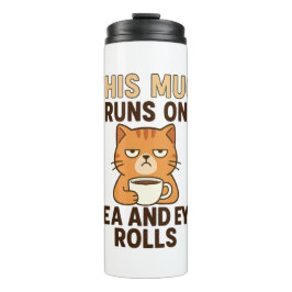 This Mug Runs on Tea and Eye Rolls – Funny British Thermosbeker