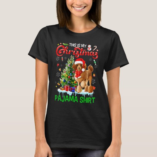 This My Christmas Pajama  Poodle Scarf Santa Xmas T-shirt (Voorkant)